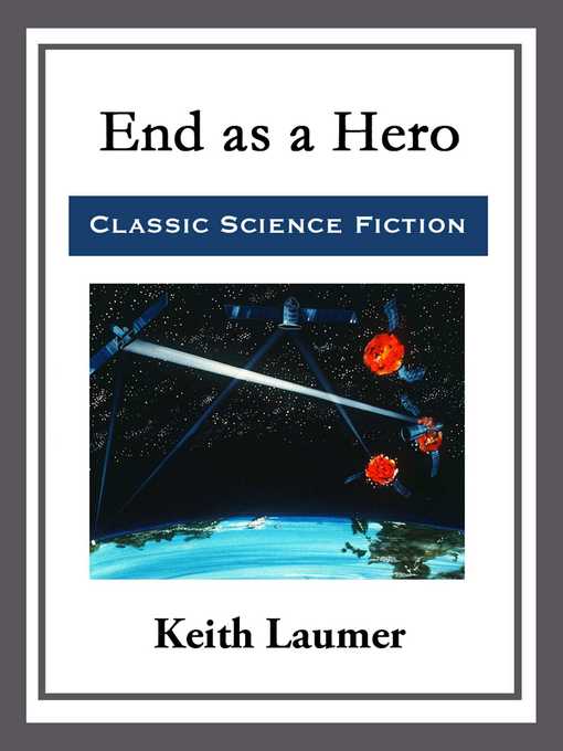 Title details for End as a Hero by Keith Laumer - Wait list